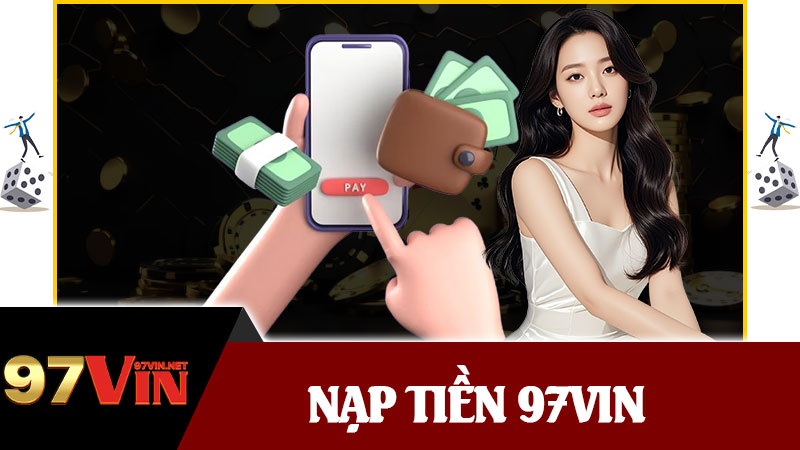 Nạp Tiền 97vin