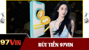 Rút Tiền 97vin