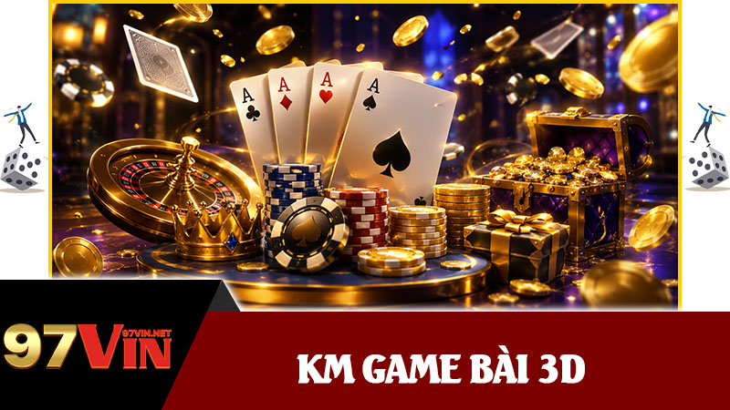 KM Game Bài 3D