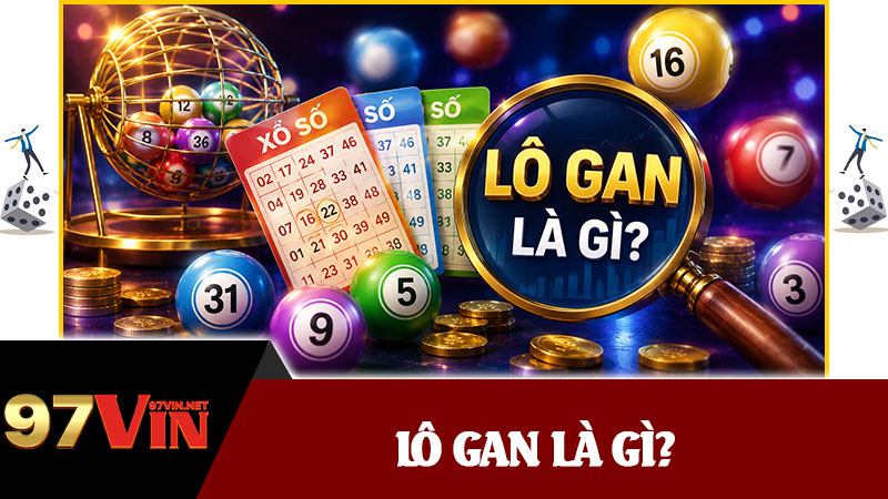 Lô Gan Là Gì?