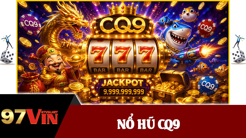 Nổ Hũ CQ9